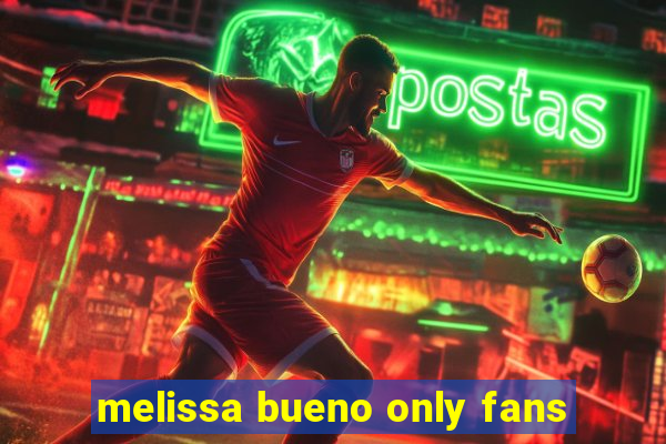 melissa bueno only fans